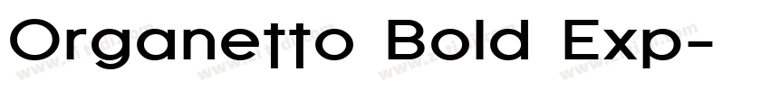 Organetto Bold Exp字体转换
